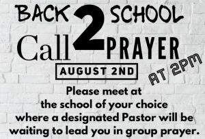 “Back 2 School-Call 2 Prayer" Sunday August 2